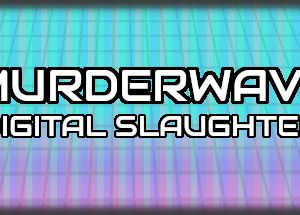 Murderwave: Digital Slaughter