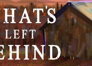 What’s Left Behind