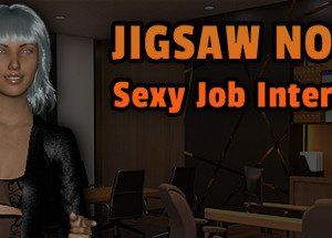 Jigsaw Novel – Sexy Job Interview