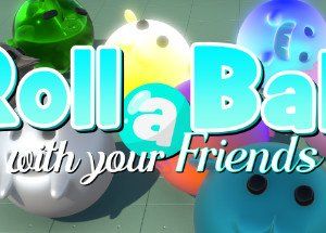 Roll a Ball With Your Friends