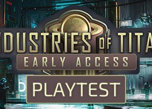 Industries of Titan Playtest