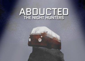 Abducted: The Night Hunters