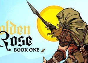 The Golden Rose: Book One