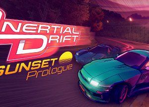 Inertial Drift: Sunset Prologue
