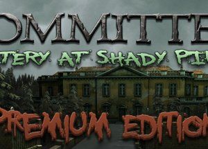 Committed: Mystery at Shady Pines – Premium Edition