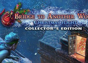 Bridge to Another World: Christmas Flight Collector’s Edition