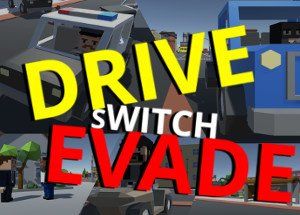 Drive Switch Evade