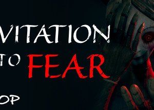 INVITATION To FEAR