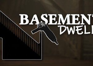 Basement Dweller