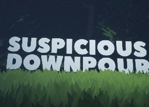 Suspicious Downpour