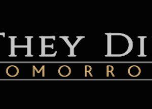They Die Tomorrow