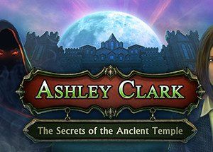 Ashley Clark: The Secrets of the Ancient Temple