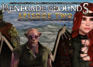 Renegade Grounds: Episode 2