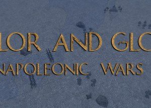Valor and Glory: Napoleonic Wars