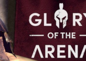 Glory of the Arena