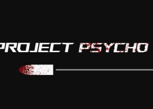 Project Psycho
