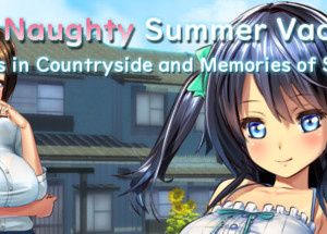 My Naughty Summer Vacation ~Days in Countryside and Memories of Summer~