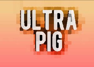Ultra Pig