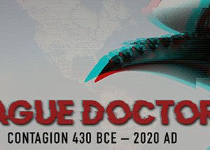 Plague Doctor: Contagion 430 BCE–2020 AD