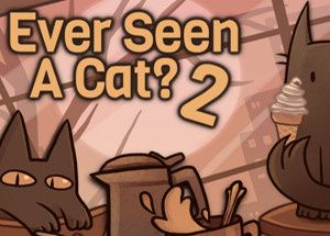 Ever Seen A Cat? 2