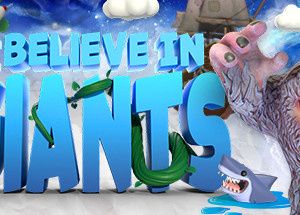 I Believe In Giants