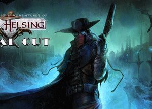 The Incredible Adventures of Van Helsing: Final Cut