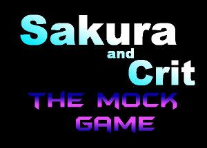 Sakura and Crit: The Mock Game
