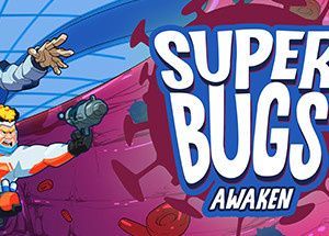 Superbugs: Awaken