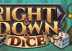 Right and Down and Dice