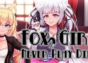 Fox Girls Never Play Dirty