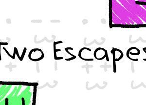 Two Escapes