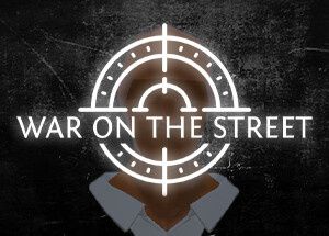 WAR ON THE STREET