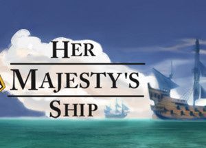 Her Majesty’s Ship