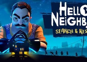 Hello Neighbor VR: Search and Rescue