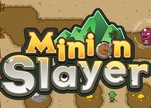 Minion Slayer