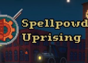 Spellpowder: Uprising