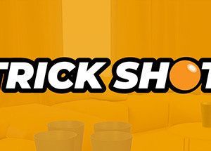 TRICK SHOT