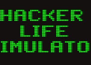Hacker life simulator
