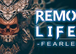 REMOTE LIFE 2: Fearless