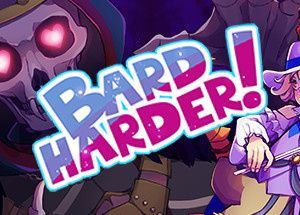 Bard Harder!