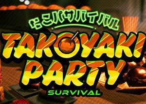 Takoyaki Party Survival