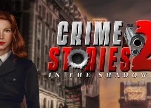 Crime Stories 2: In the Shadows