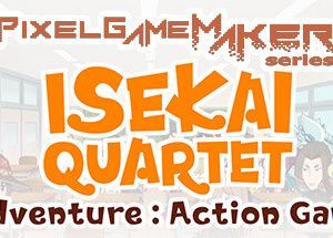 Pixel Game Maker Series  ISEKAI QUARTET Adventure Action Game
