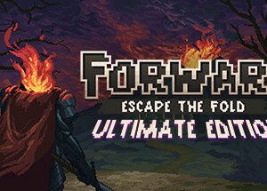FORWARD: Escape the Fold – Ultimate Edition