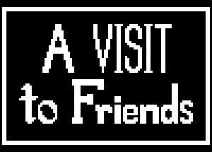 A Visit to Friends