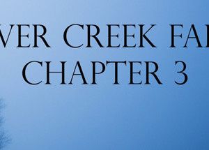 Silver Creek Falls – Chapter 3