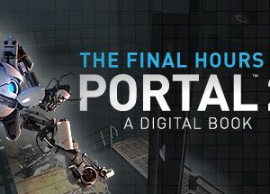 Portal 2 – The Final Hours