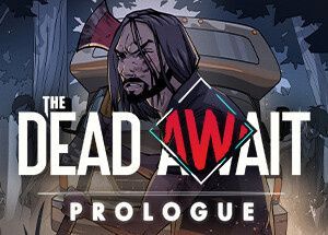 The Dead Await: Prologue