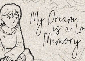 My Dream is a Lost Memory
