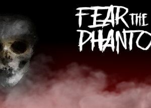 Fear the Phantom
